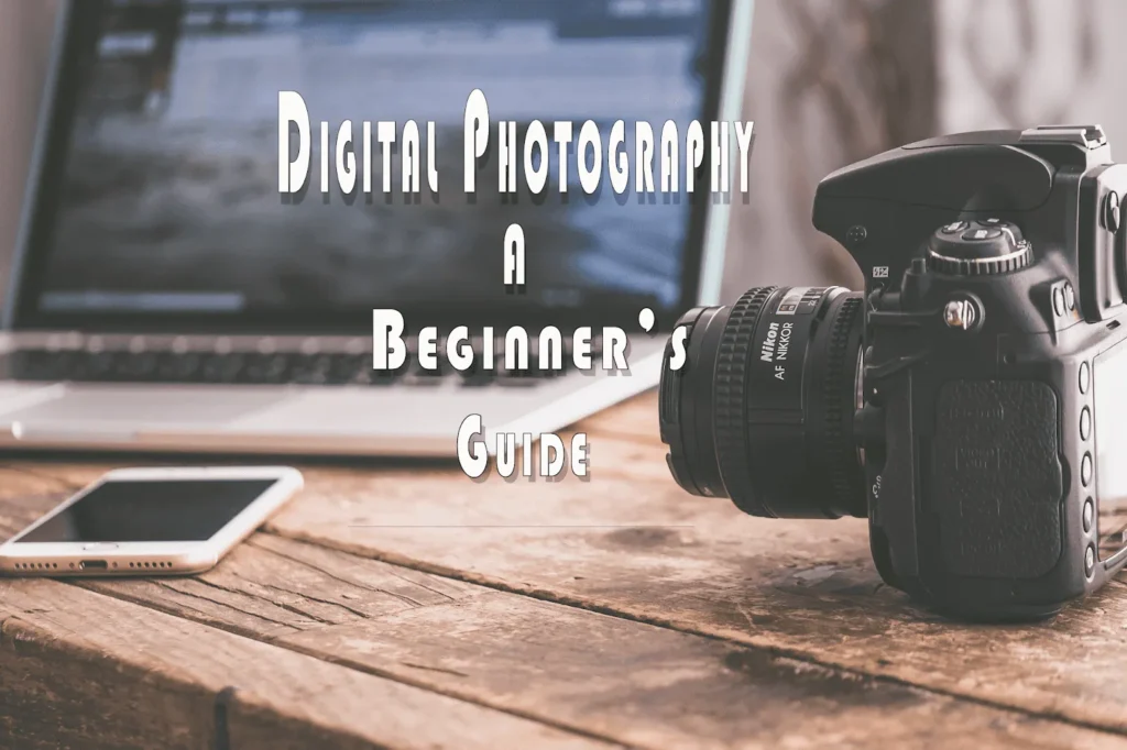 Digital Photography Learn Photography